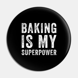 Baking is my superpower Pin