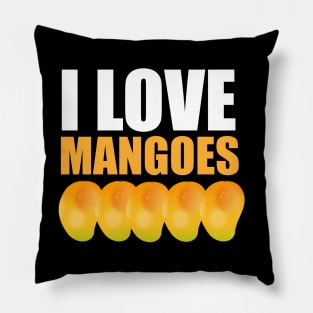 I Love Mangoes Mango Lovers Gift Pillow