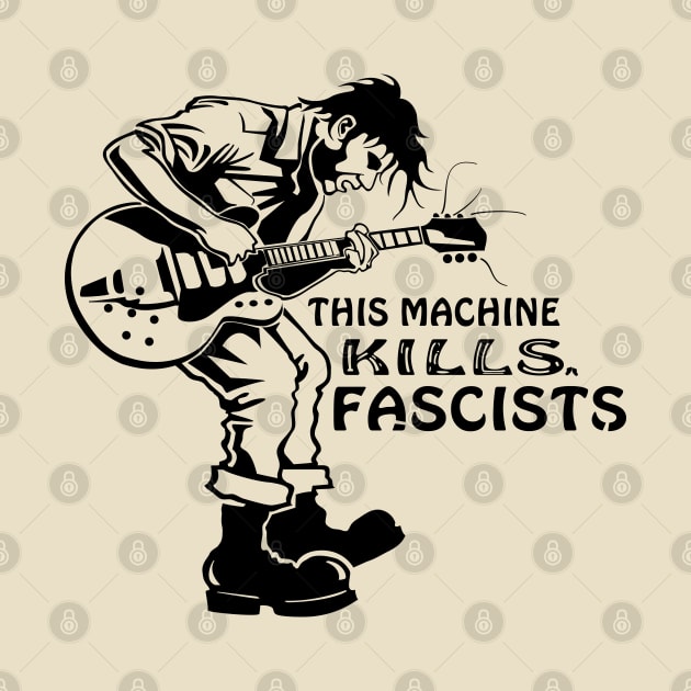 This Machine Kills Fascists Punk Guitarist by MonkeyBusiness