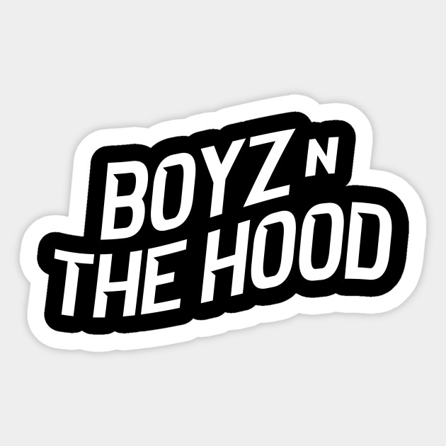 Boyz N The Hood Boyz N The Hood Sticker Teepublic