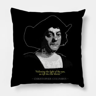 Christopher Columbus Quote Pillow