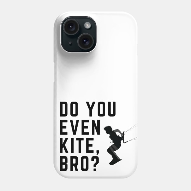 Do You Even Kite, Bro? Phone Case by robinsonkite