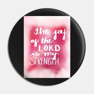 The joy of the Lord Pin
