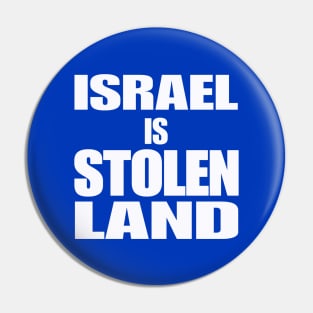 Israel IS Stolen Land - White - Back Pin