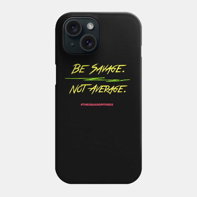 Savage Phone Case by taylorkay30