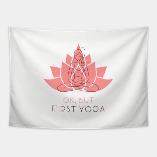 Ok, but first yoga Tapestry