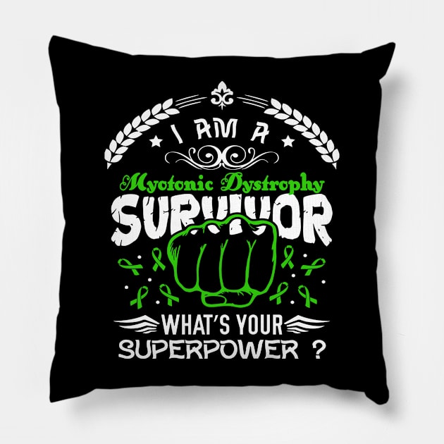 Myotonic Dystrophy Awareness Survivor What's Your Superpower - In This Family We Fight Together Pillow by BoongMie