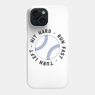 Hit Hard, Run Fast, Turn Left - Blue : © GraphicLoveShop Phone Case