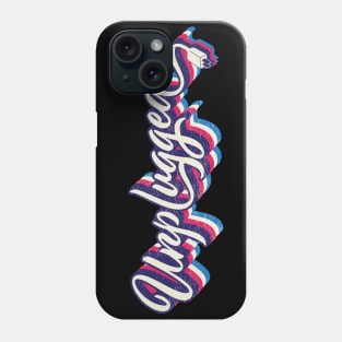 Unplugged Retro typography Phone Case