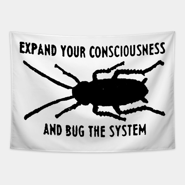 BUG THE SYSTEM Tapestry by TheCosmicTradingPost