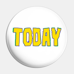 Today Pin