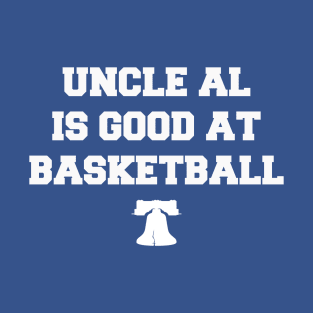 Uncle Al is Good at Basketball T-Shirt