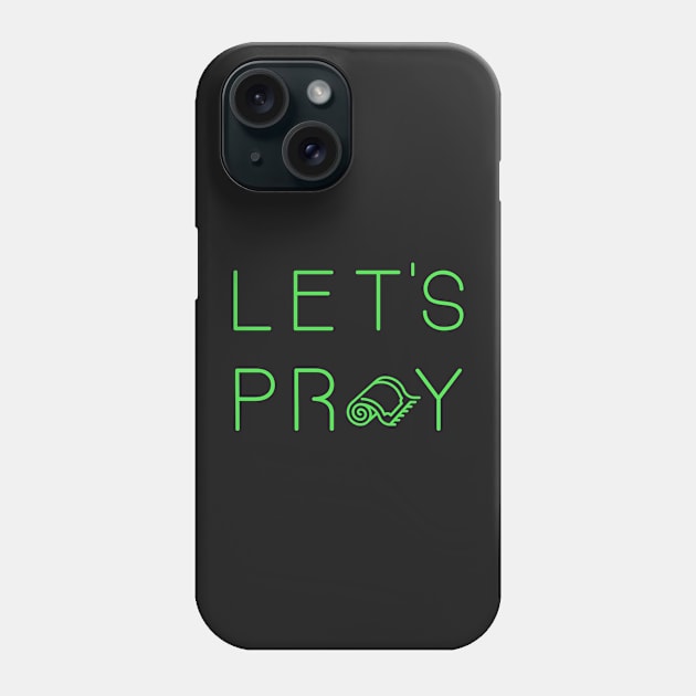 Let's Pray Light Green Phone Case by submissiondesigns