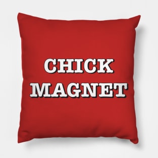 Chick Magnet Gift Pillow