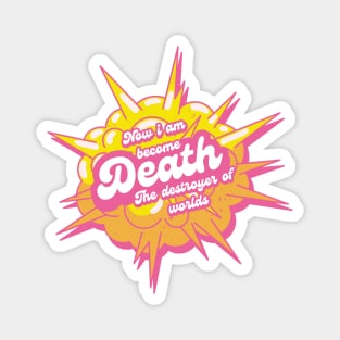 Barbenheimer Now I Am Become Death The Destroyer Of Worlds Magnet