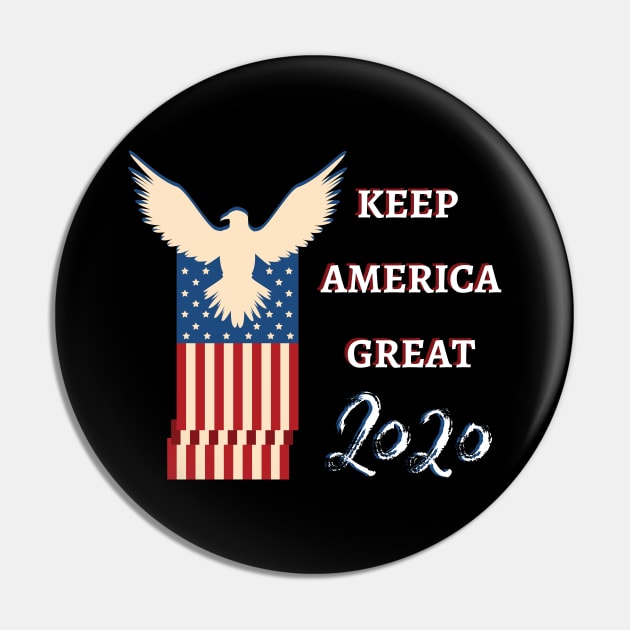 Keep America Great 2020 Pin by Pro-tshirt