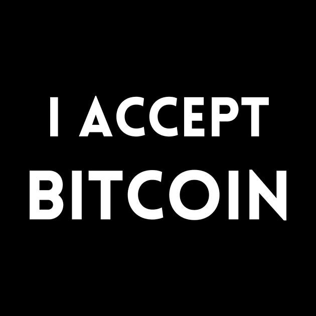 I Accept Bitcoin by BalmyBell