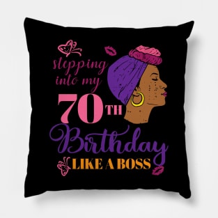 Stepping Into My 70th Birthday Like A Boss Afro Black Pillow