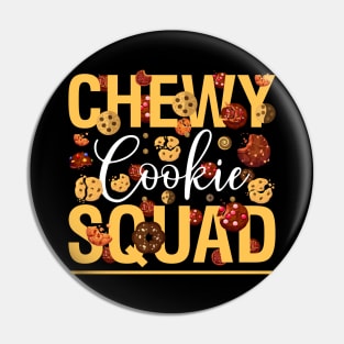 Chewy cookie squad - a cookie lover design Pin