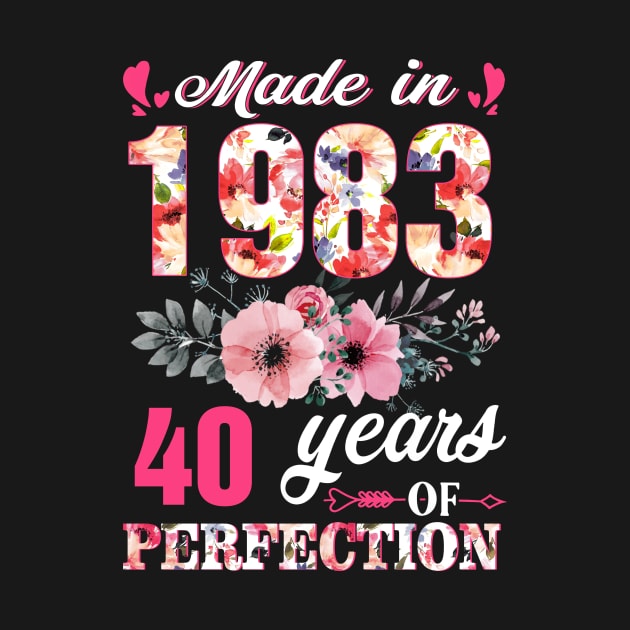 Made In 1983 Floral 40 Years Of Being Perfection by Mhoon 