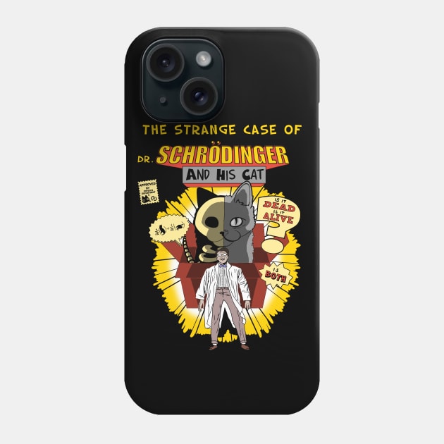The strange case of dr. Schrodinger and his cat Phone Case by Insomnia