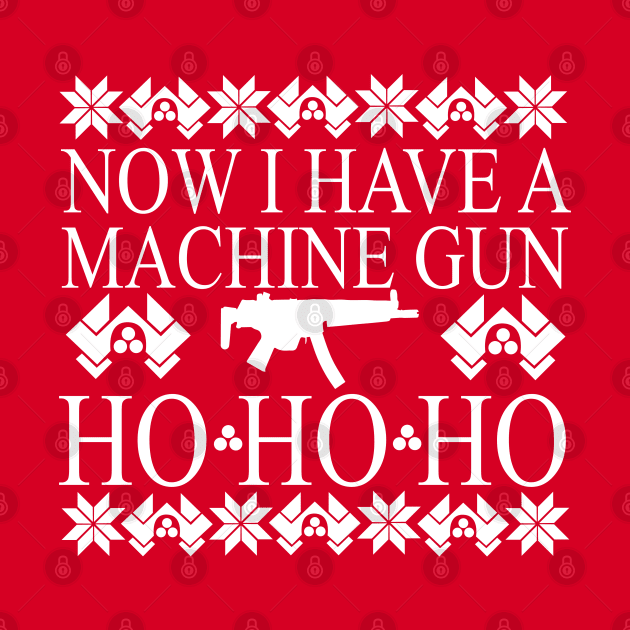 Christmas Jumpers Ho Ho Ho Now I have a Machine Gun by Meta Cortex