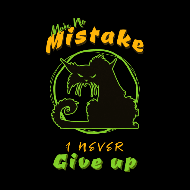 Make No Mistake Never Give Up Inspirational Quote Phrase Text by Cubebox