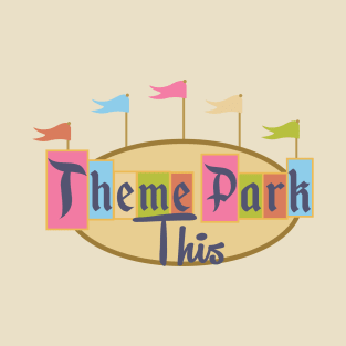 Theme Park This Logo T-Shirt