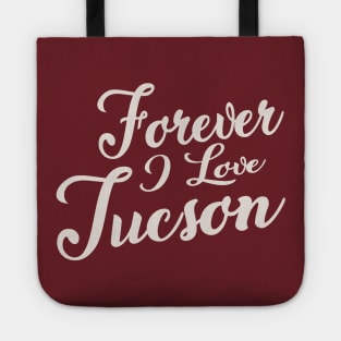 Forever i love Tuscson Tote