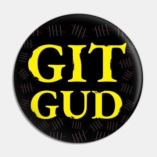 Git Gud Pin