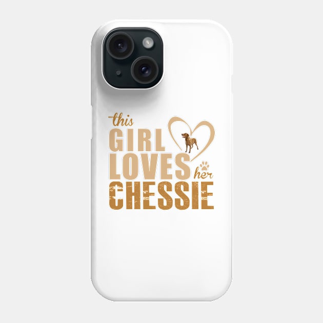 This Girl Loves Her Chesapeake Bay Retriever! Especially for Chessie Retirever Dog Lovers! Phone Case by rs-designs