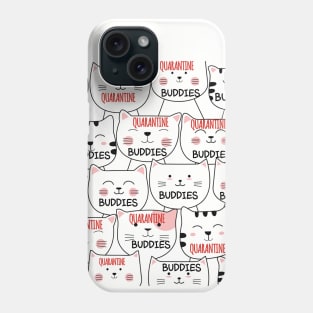 Quarantine Buddies Phone Case