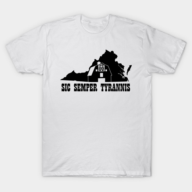 Virginia Sic Semper Tyrannis Virginia T Shirt Teepublic