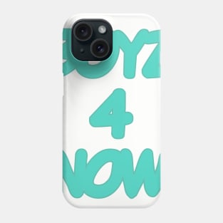 BOYZ 4 NOW Phone Case