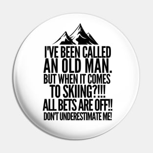 Never underestimate an old man who loves skiing! Pin