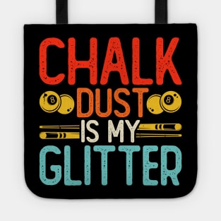 Chalk Dust Is My Glitter T Shirt For Women Men T-Shirt Tote
