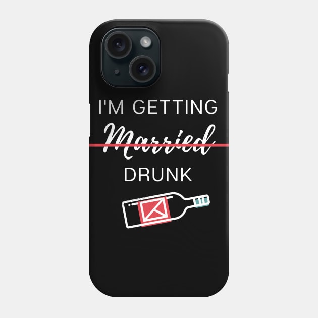 I'm getting married ...drunk Phone Case by Arpi Design Studio