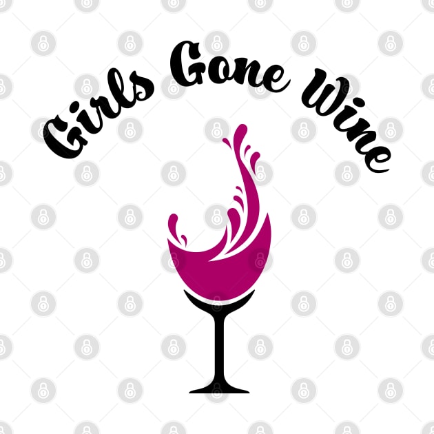 Girls Gone Wine by PAVOCreative