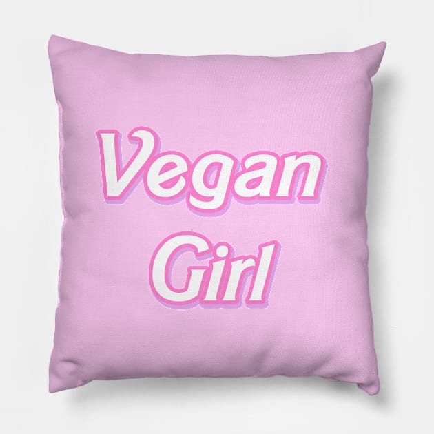 Vegan Girl (Barbie font) Pillow by Danielle