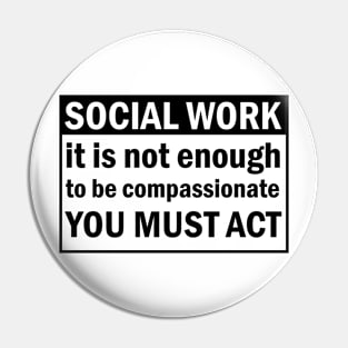 Social Work Positive Quote Pin