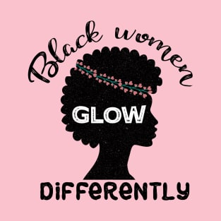 Black women glow differently #2 T-Shirt