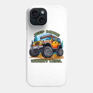 Jeep more. Worry less. Phone Case