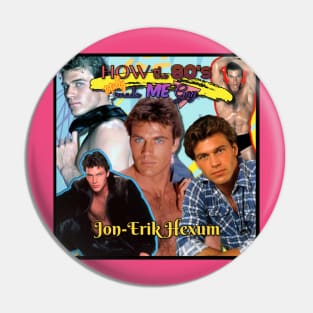 How the 80's totally made me Gay Pin