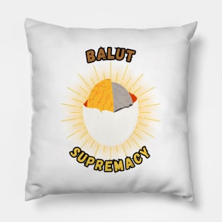Balut supremacy filipino food Pillow
