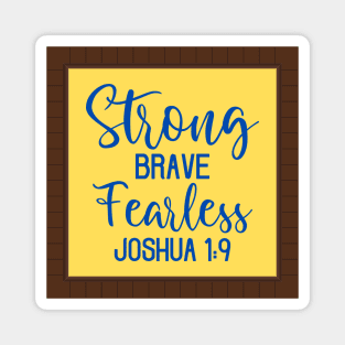 Strong Brave Fearless Bible Verse Magnet