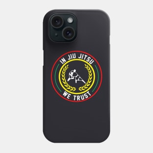 In Jiu Jit Su We Trust Phone Case