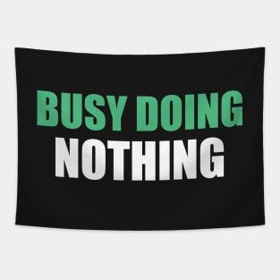 Busy doing nothing Tapestry