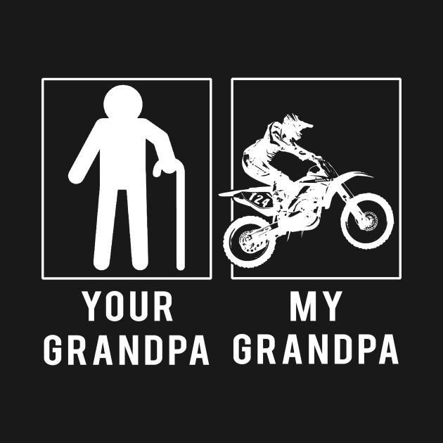 dirtbike your grandpa my grandpa tee for your grandson granddaughter by MKGift