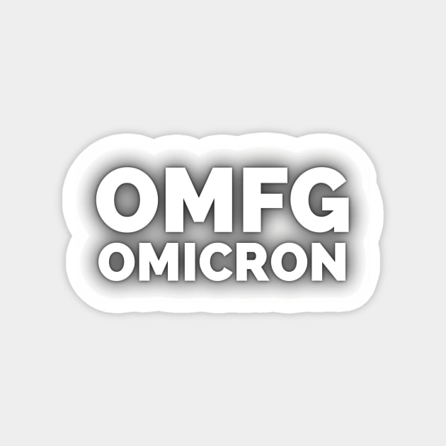 OMFG Omicron (black) Magnet by ThatGuyFromThatShow