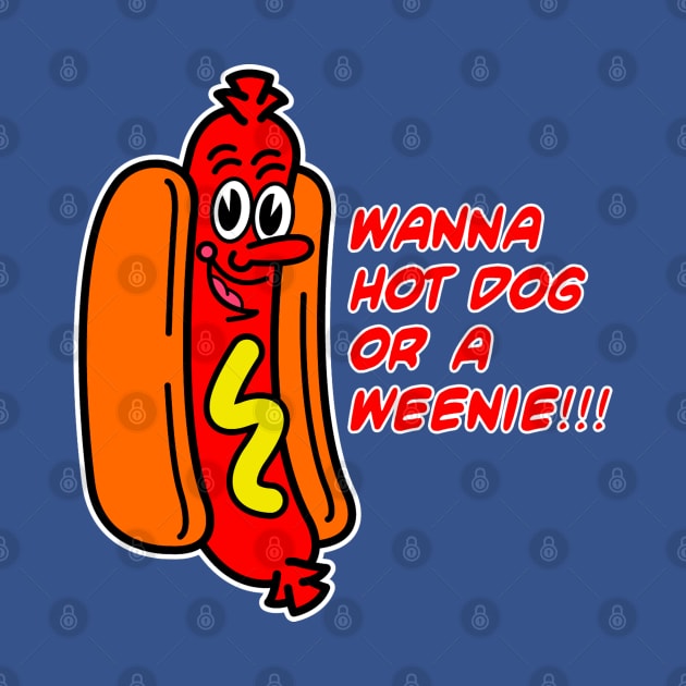 Wanna Hot dog by OrneryDevilDesign